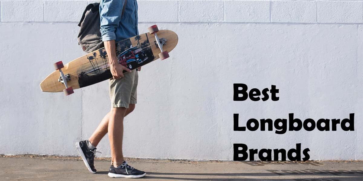 Best Longboard brands